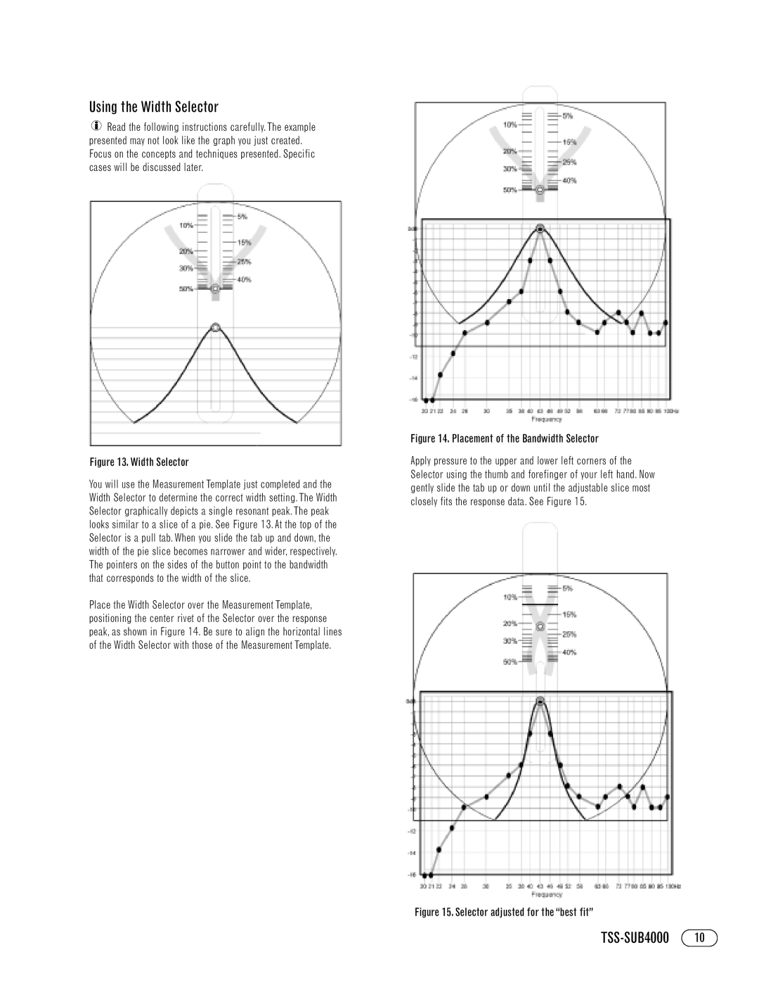 Infinity TSS-SUB4000 manual Using the Width Selector, Placement of the Bandwidth Selector 