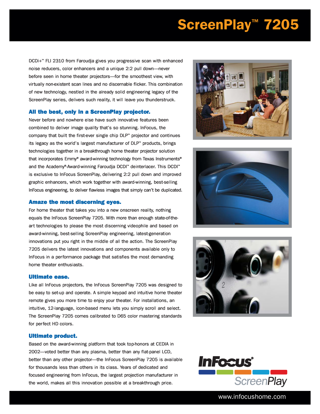 InFocus 7205 All the best, only in a ScreenPlay projector, Amaze the most discerning eyes, Ultimate ease, Ultimate product 