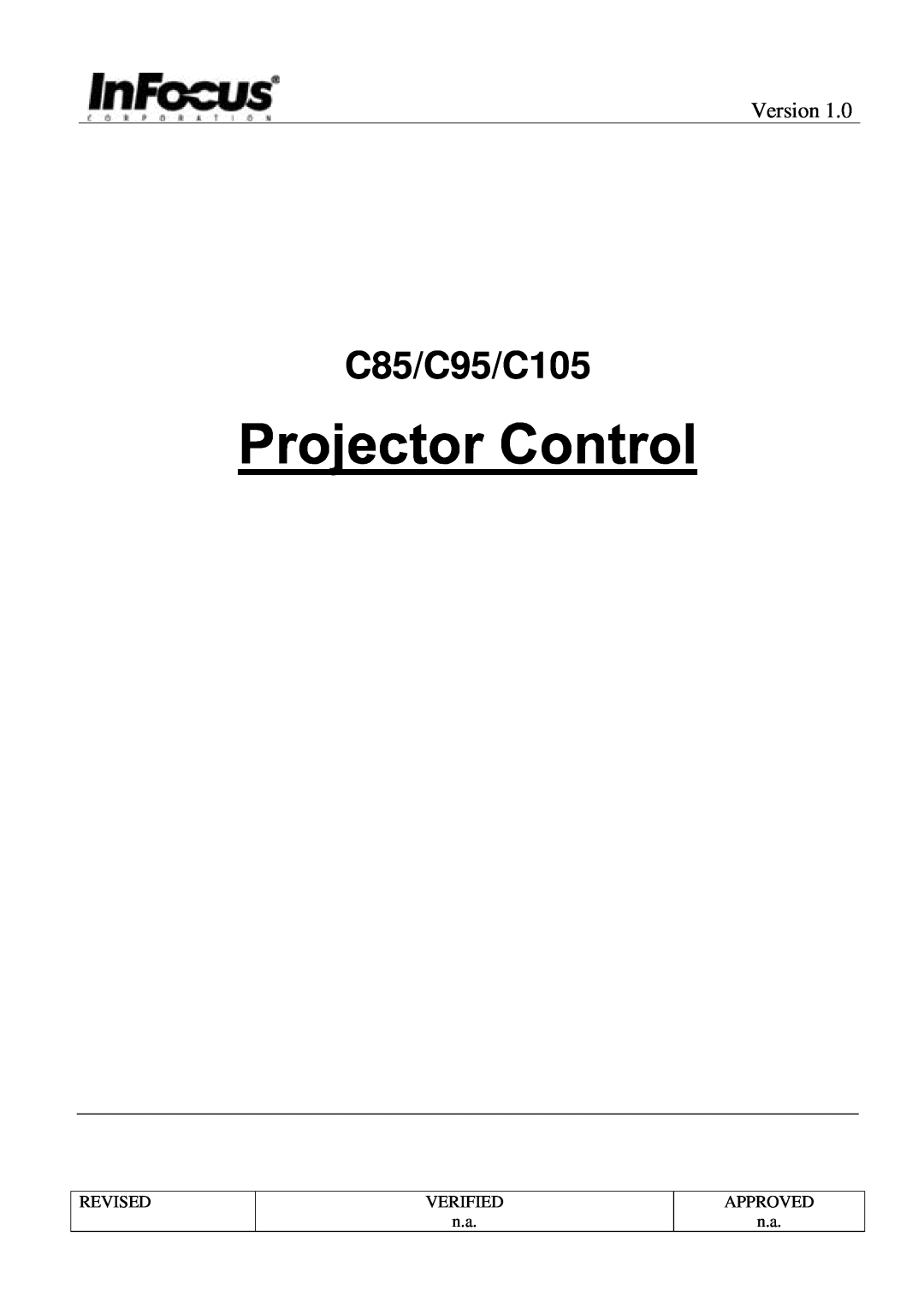 InFocus manual Revised, VERIFIED n.a, APPROVED n.a, C85/C95/C105, Version 