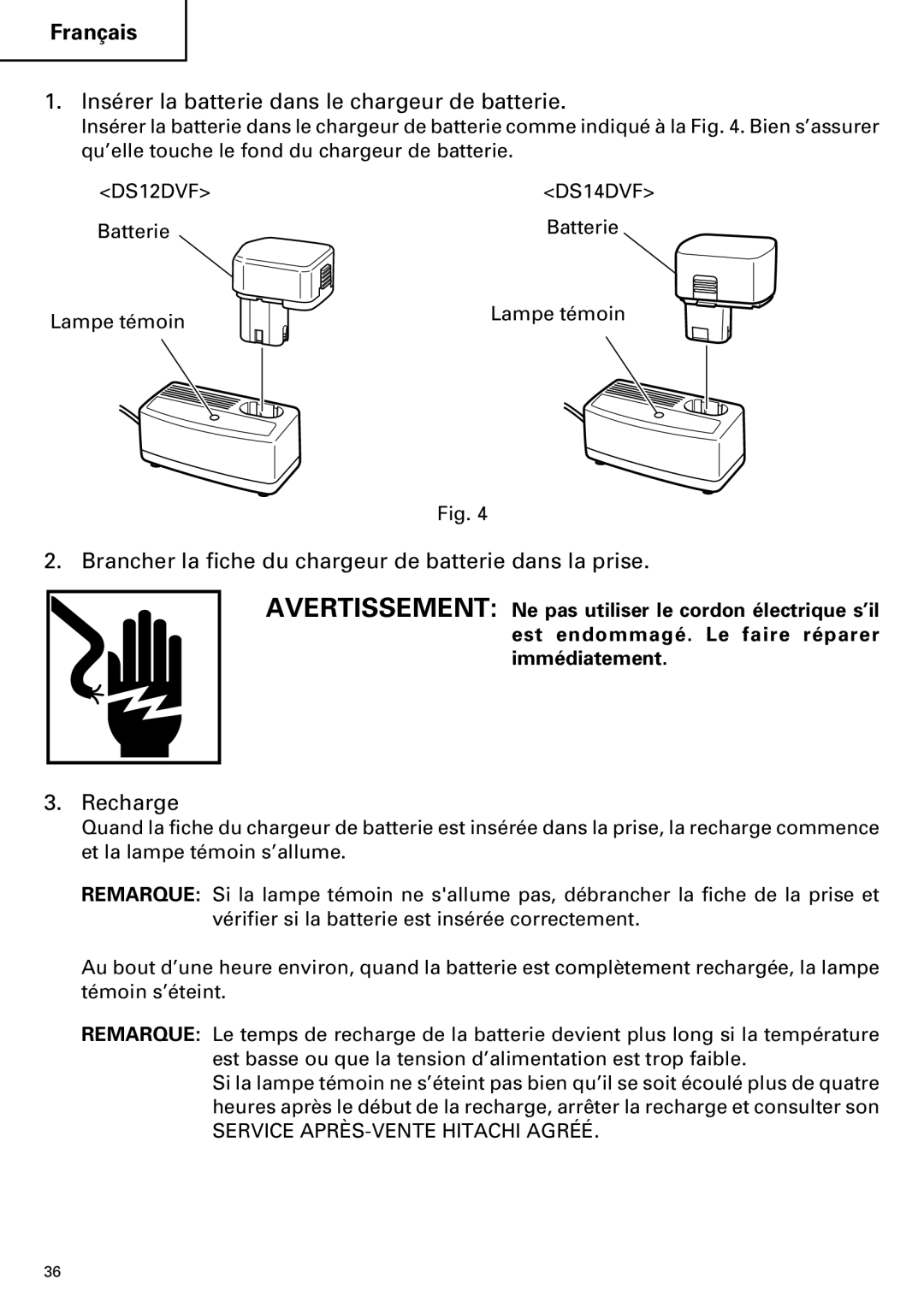 InFocus DS 14DVF Insérer la batterie dans le chargeur de batterie, Brancher la fiche du chargeur de batterie dans la prise 