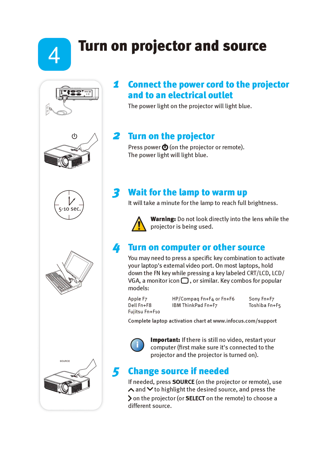 InFocus IN112 Turn on projector and source, Turn on the projector, Wait for the lamp to warm up, Change source if needed 