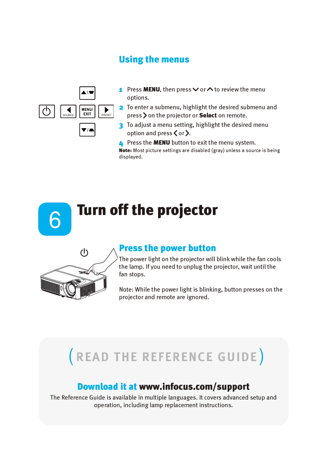 InFocus IN116, IN112, IN114 manual Turn off the projector, Read the Reference Guide, Using the menus, Press the power button 