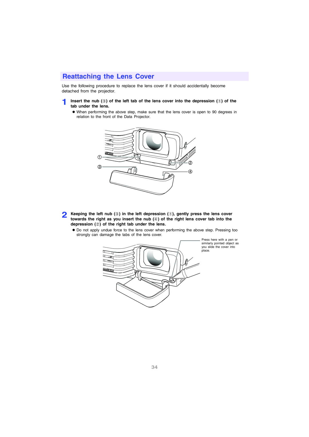 InFocus IN12 manual Reattaching the Lens Cover 