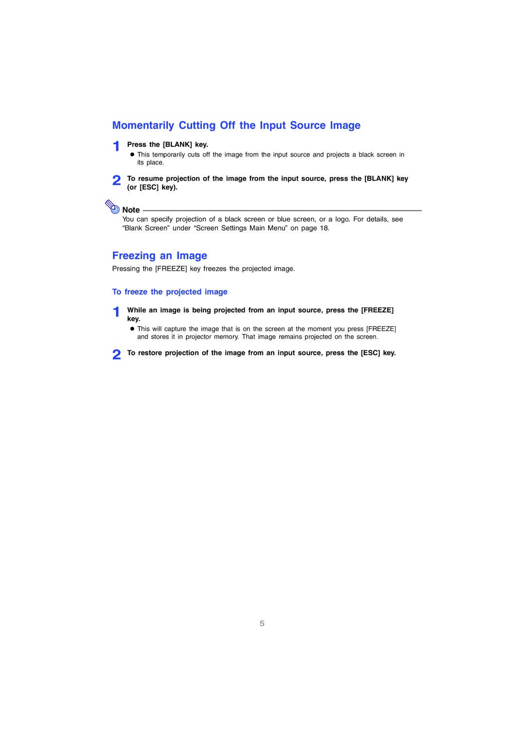 InFocus IN12 manual Momentarily Cutting Off the Input Source Image, Freezing an Image, To freeze the projected image 