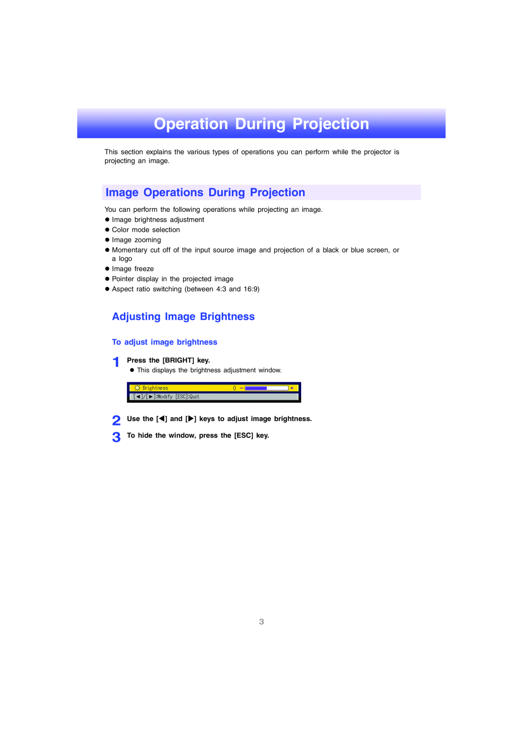 InFocus IN12 manual Operation During Projection, Image Operations During Projection, Adjusting Image Brightness 