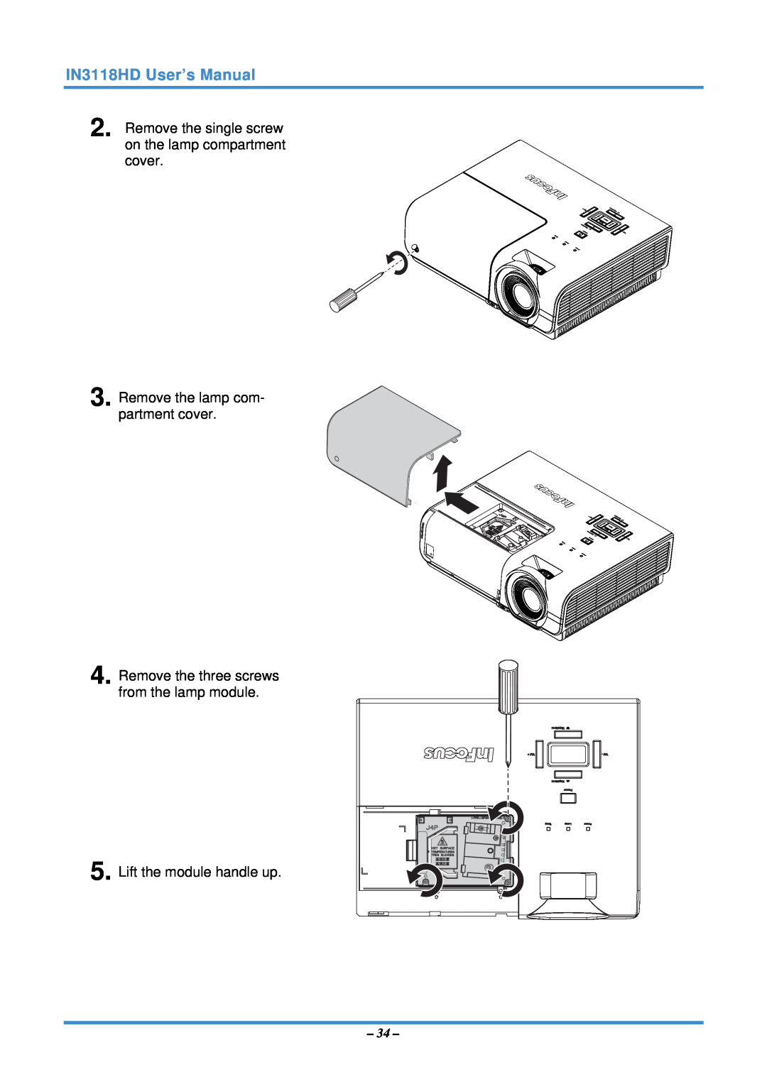 InFocus manual IN3118HD User’s Manual, Remove the single screw on the lamp compartment cover, Lift the module handle up 