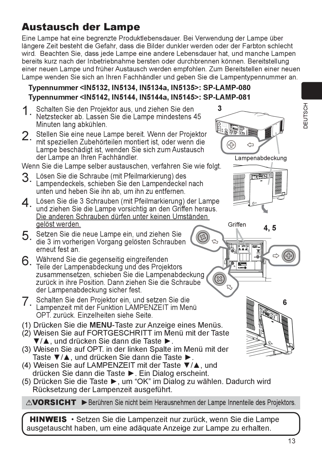 InFocus IN5132 user manual Austausch der Lampe, Schalten Sie den Projektor aus, und ziehen Sie den, Minuten lang abkühlen 