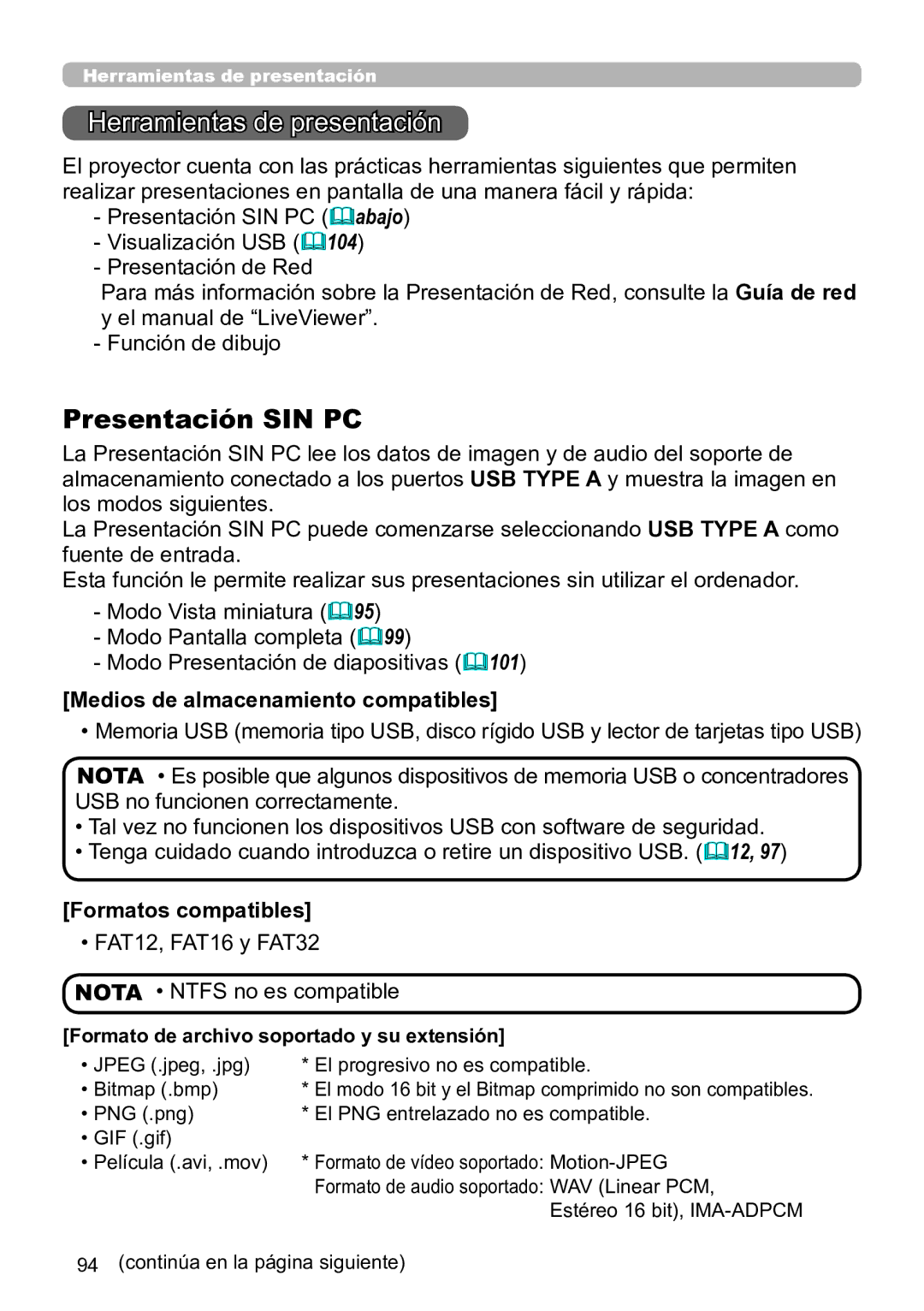 InFocus IN5135C, IN5134C, IN5132C Herramientas de presentación, Presentación SIN PC, Medios de almacenamiento compatibles 