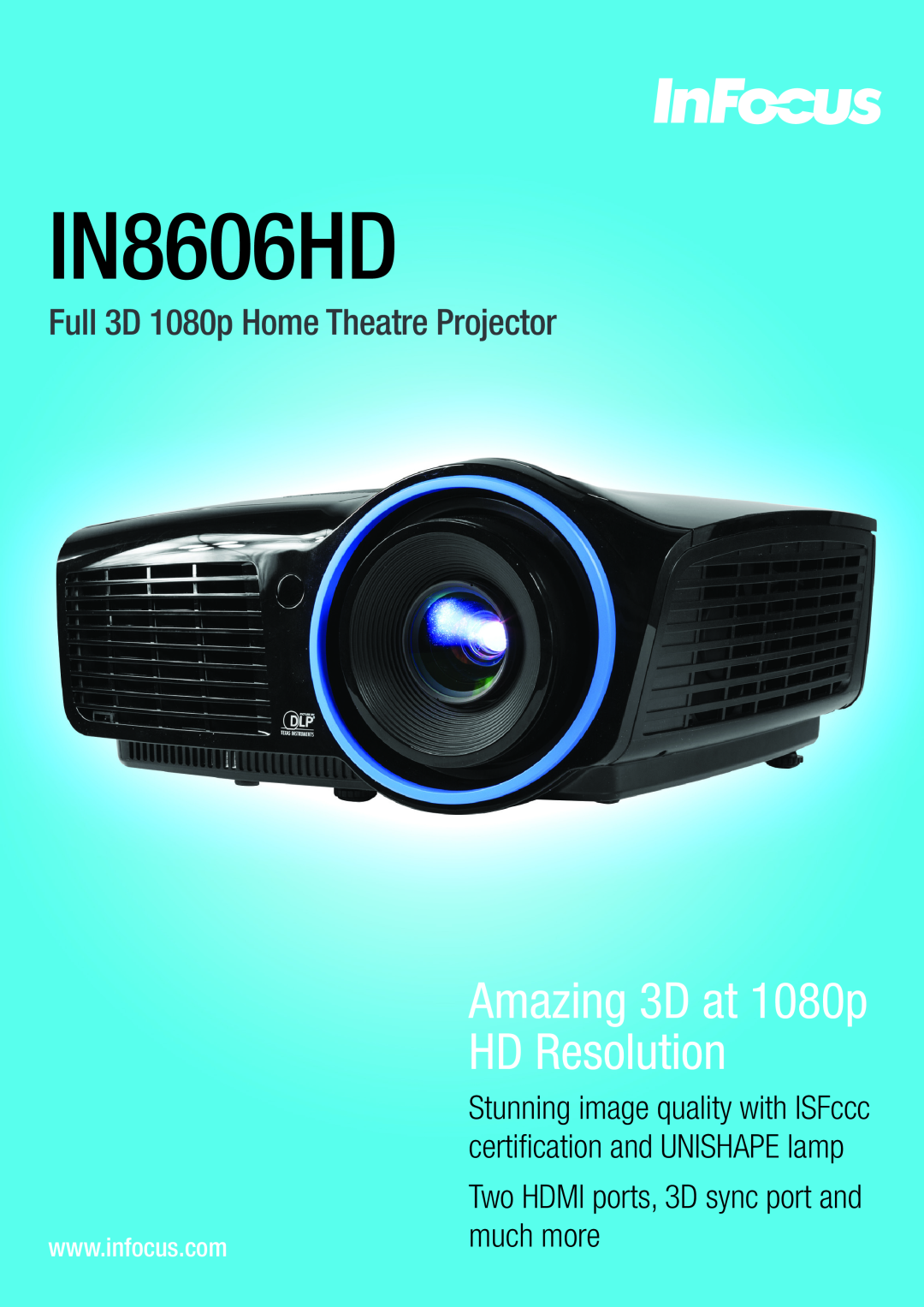 InFocus IN8606HD manual HD Resolution, Amazing 3D at 1080p, Full 3D 1080p Home Theatre Projector, much more 