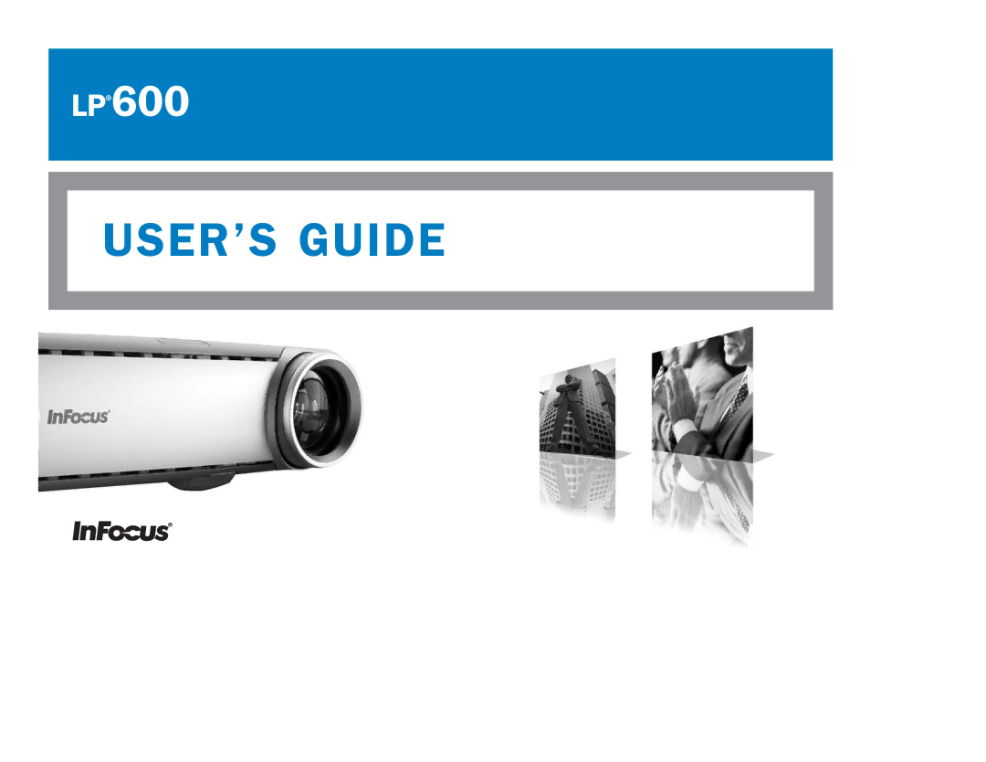 InFocus LP 600 manual USER’S Guide 