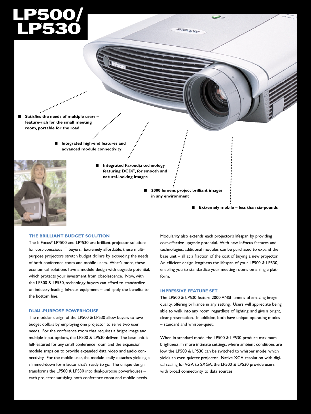 InFocus LP500, LP530 manual Satisfies the needs of multiple users, lumens project brilliant images in any environment 