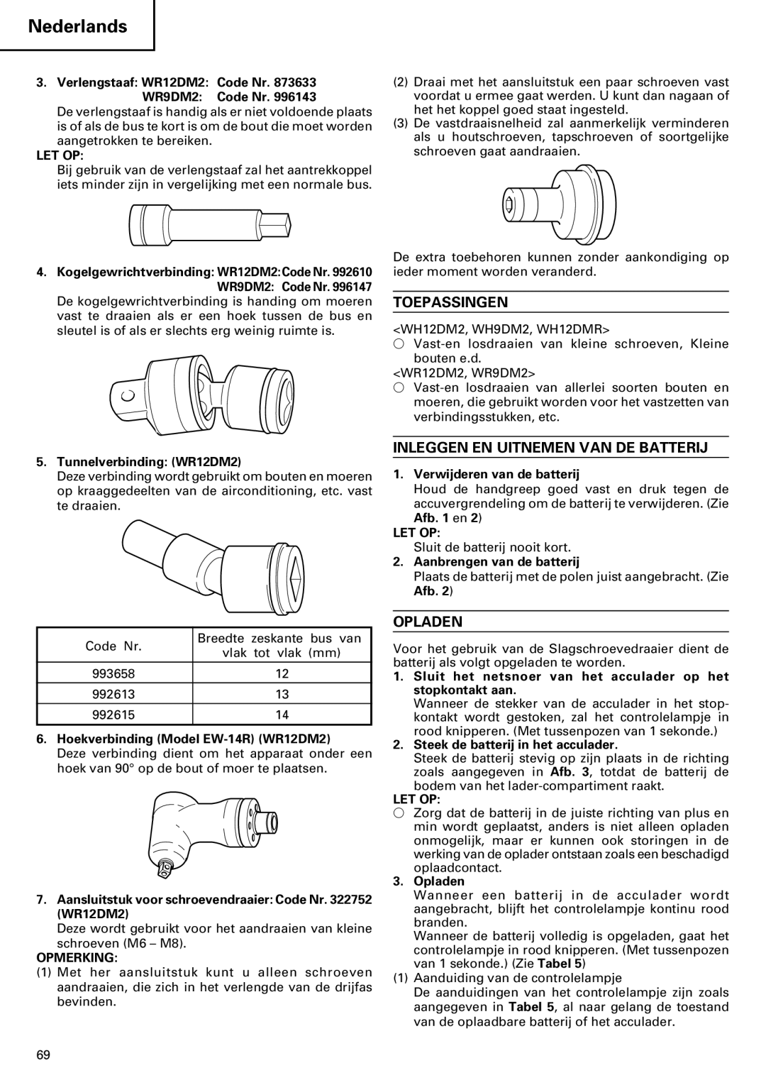 InFocus VR 9DM2 manual Toepassingen, Inleggen EN Uitnemen VAN DE Batterij, Opladen, Let Op, Opmerking 