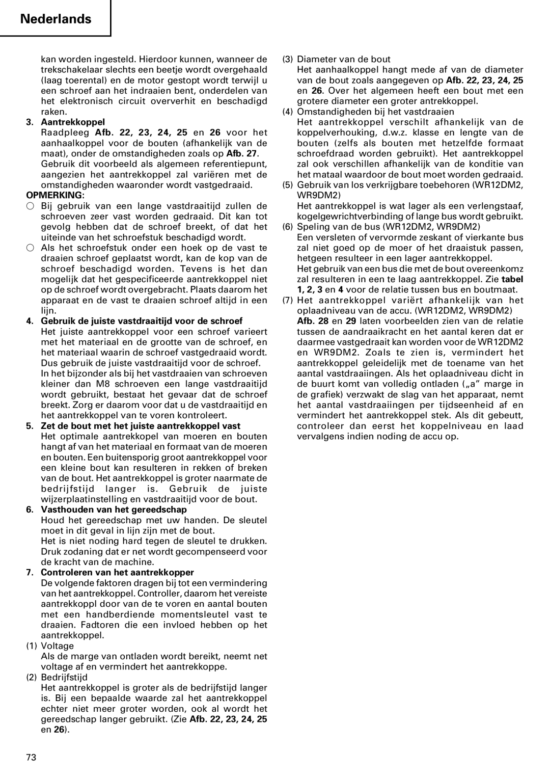 InFocus VR 9DM2 manual Gebruik de juiste vastdraaitijd voor de schroef, Zet de bout met het juiste aantrekkoppel vast 