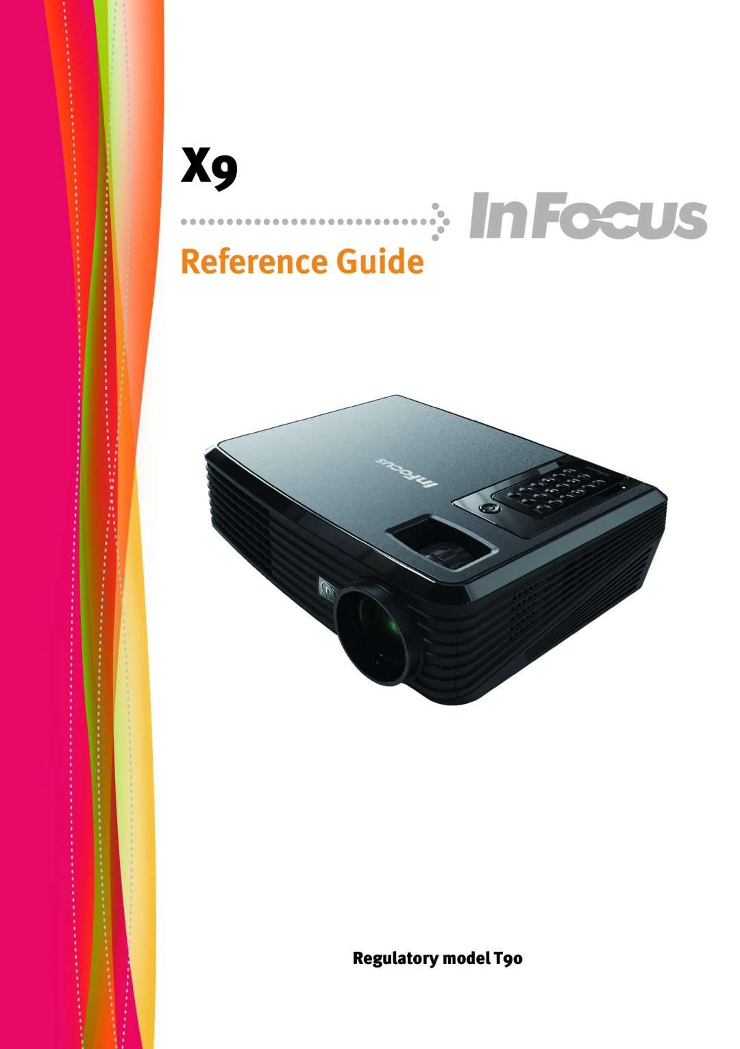 InFocus X9 manual Regulatory model T90, Reference Guide 