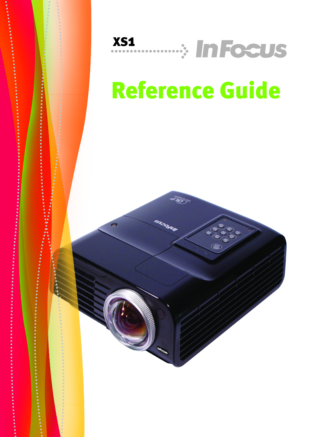 InFocus XS1 manual Reference Guide 