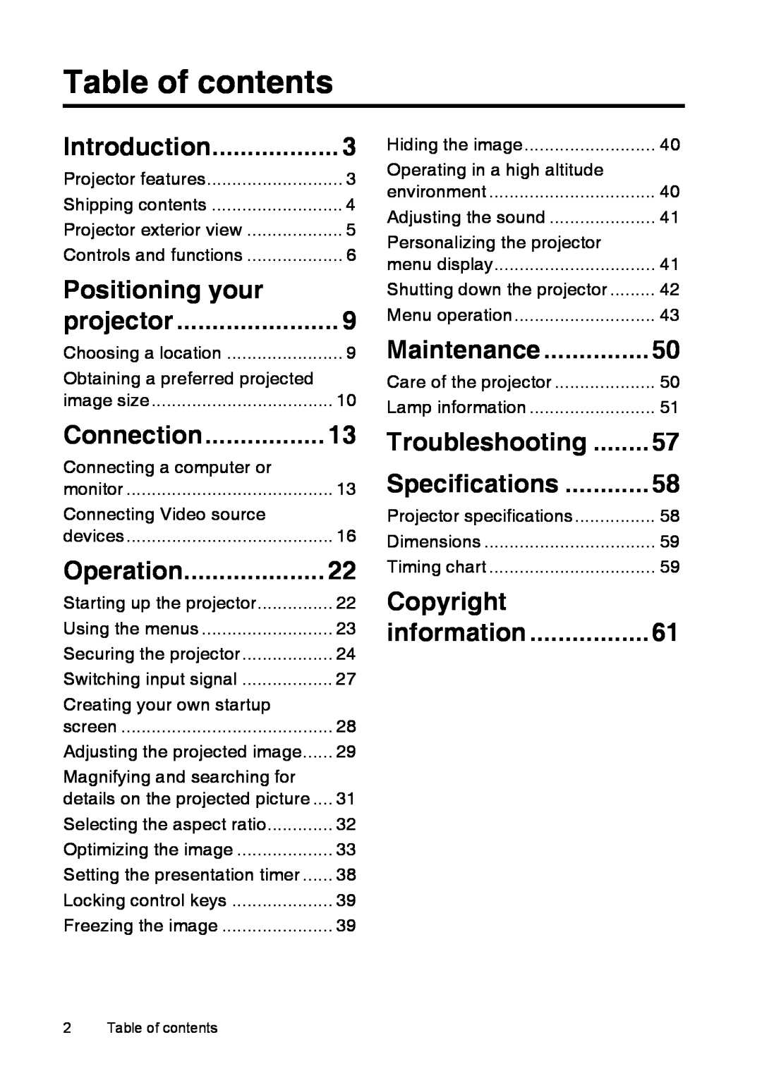 InFocus XS1 manual Table of contents, Positioning your, Connection, Operation, Copyright, Obtaining a preferred projected 