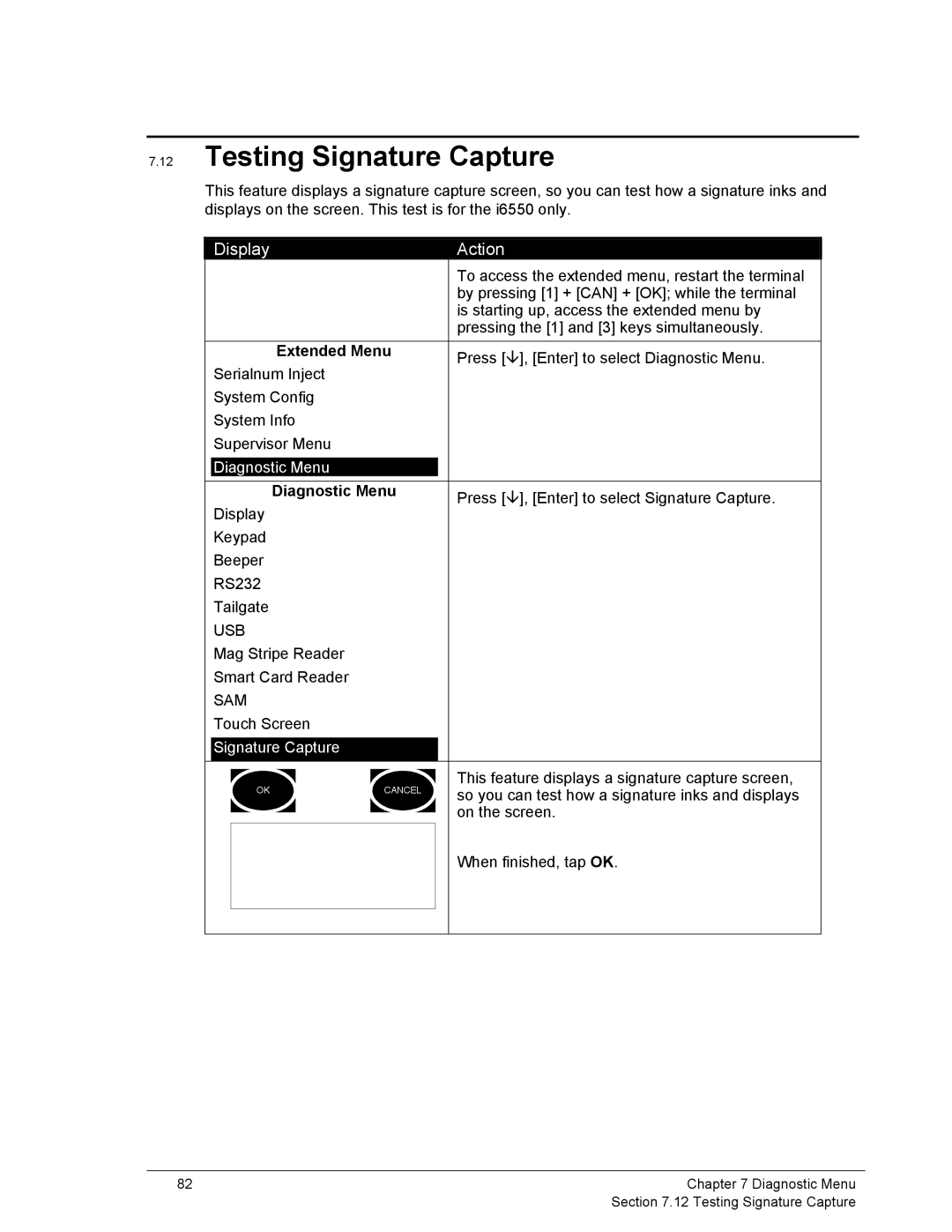 Ingenico 6500 manual Testing Signature Capture, Extended Menu Press , Enter to select Diagnostic Menu 