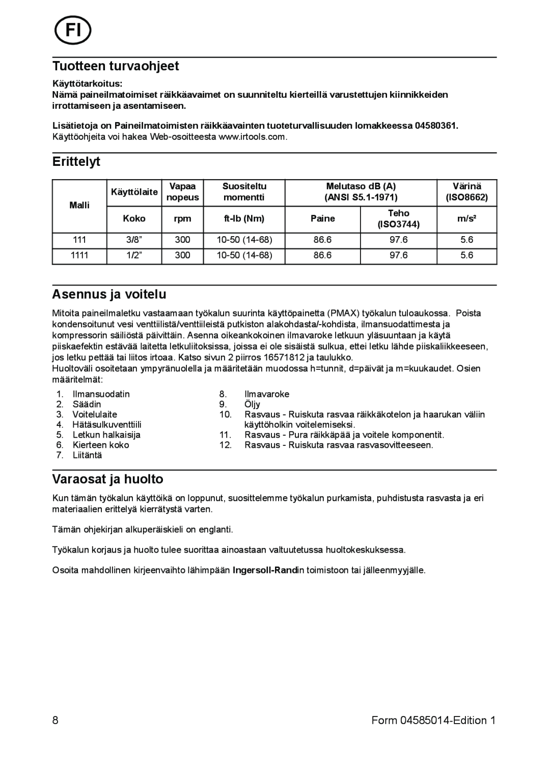Ingersoll-Rand 1111 manual Tuotteen turvaohjeet, Erittelyt, Asennus ja voitelu, Varaosat ja huolto, Form 04585014-Edition 