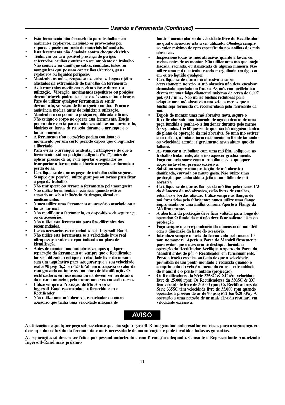 Ingersoll-Rand 4578217 manual Usando a Ferramenta, Esta ferramenta não é isolada contra choque eléctrico 