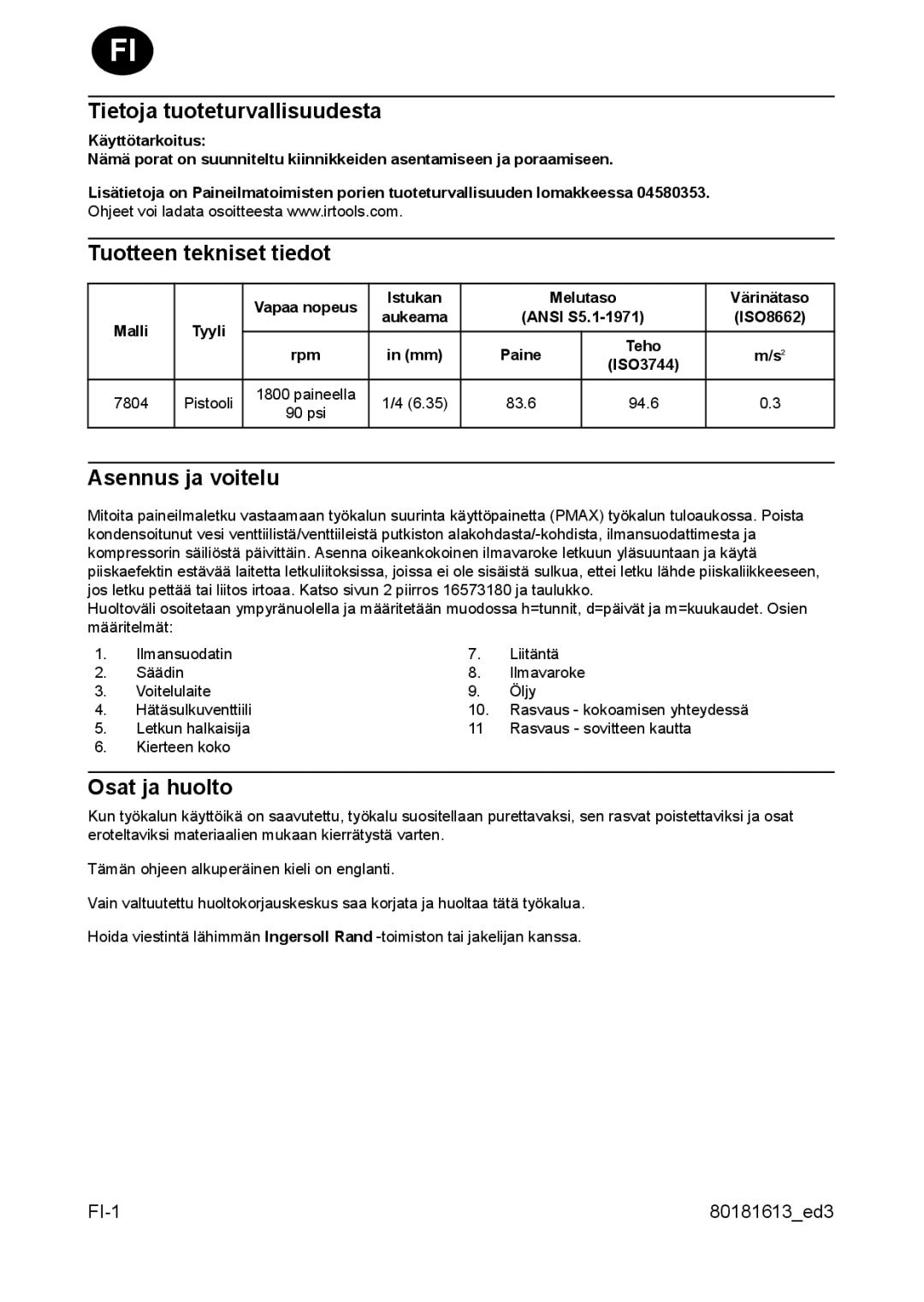 Ingersoll-Rand 7804 manual Tietoja tuoteturvallisuudesta, Tuotteen tekniset tiedot, Asennus ja voitelu, Osat ja huolto 