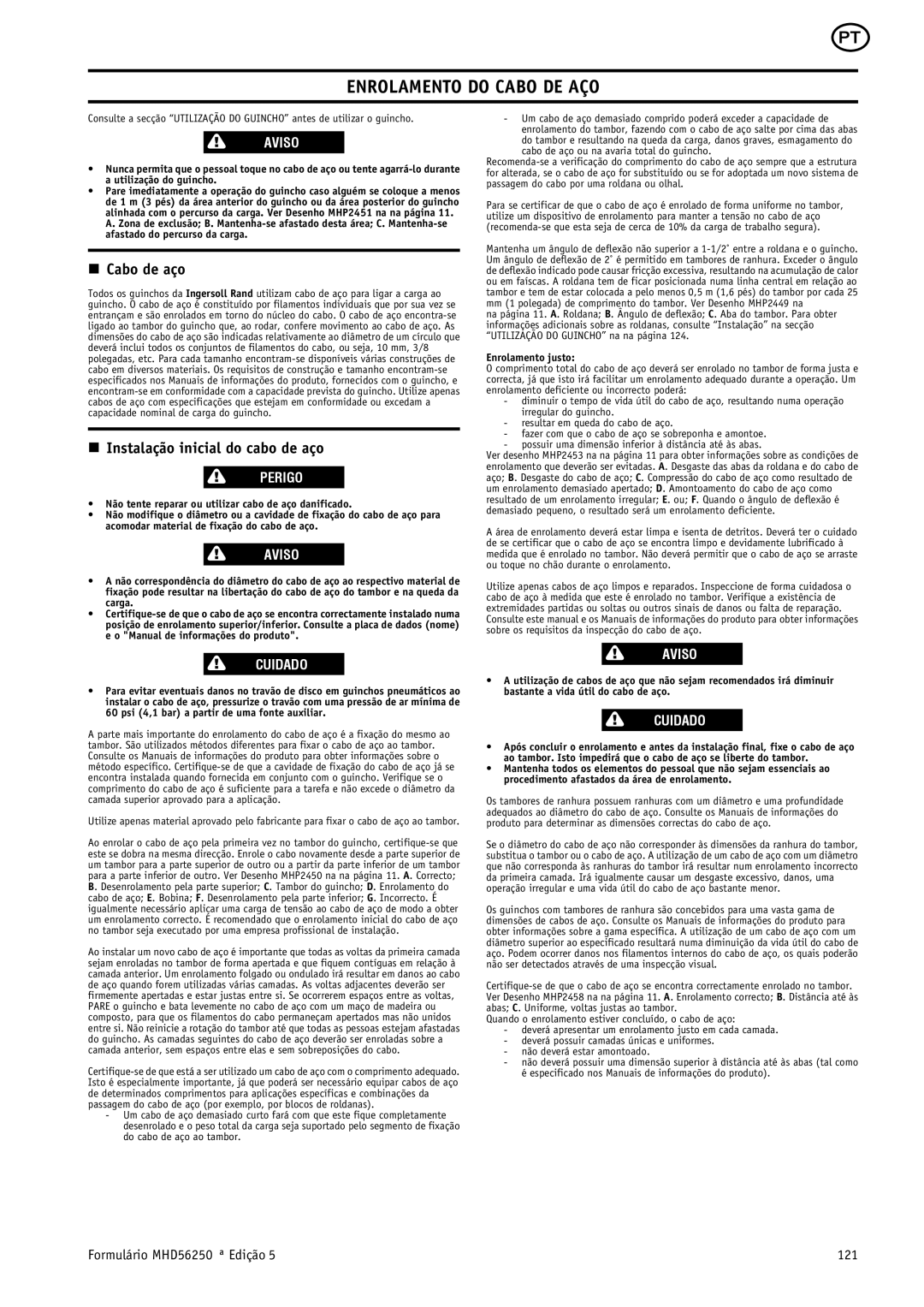 Ingersoll-Rand MHD56250 manual Enrolamento do Cabo DE AÇO, Cabo de aço, Instalação inicial do cabo de aço, Perigo 