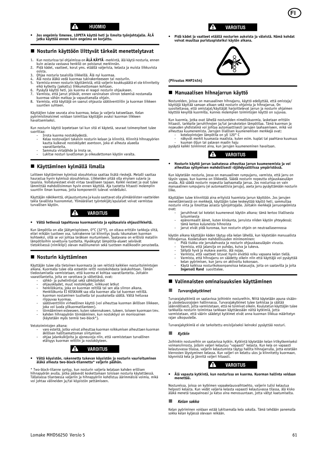 Ingersoll-Rand MHD56250 manual Nosturin käyttöön liittyvät tärkeät menettelytavat, Käyttäminen kylmällä ilmalla 