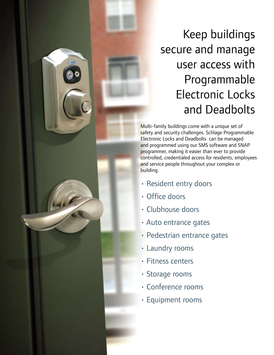 Ingersoll-Rand Schlage manual Resident entry doors Office doors, Clubhouse doors Auto entrance gates 