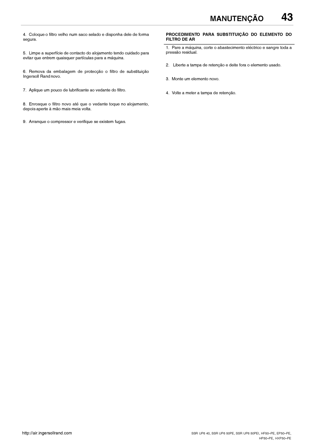 Ingersoll-Rand SSR UP6 40, SSR UP6 50PEI HF50-PE, EP50-PE Procedimento Para Substituição do Elemento do Filtro DE AR 