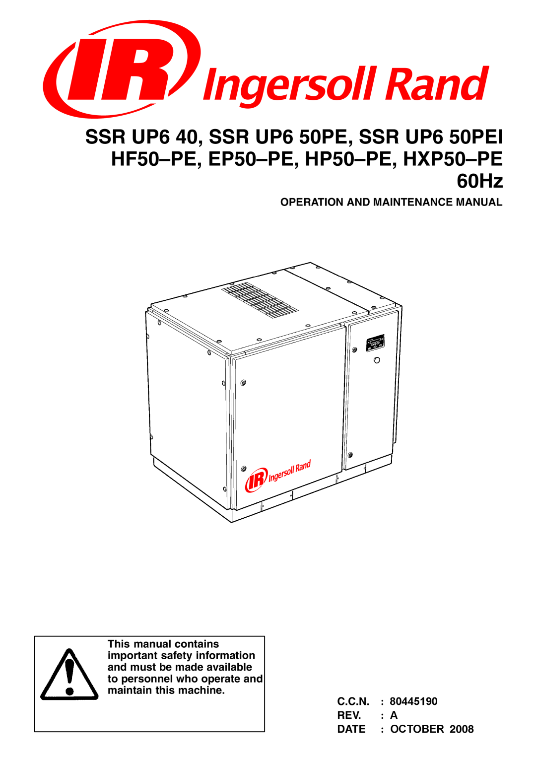 Ingersoll-Rand SSR UP6 50PE, SSR UP6 40, EP50-PE manual Operation And Maintenance Manual, C.C.N, 80445190, Date, October 