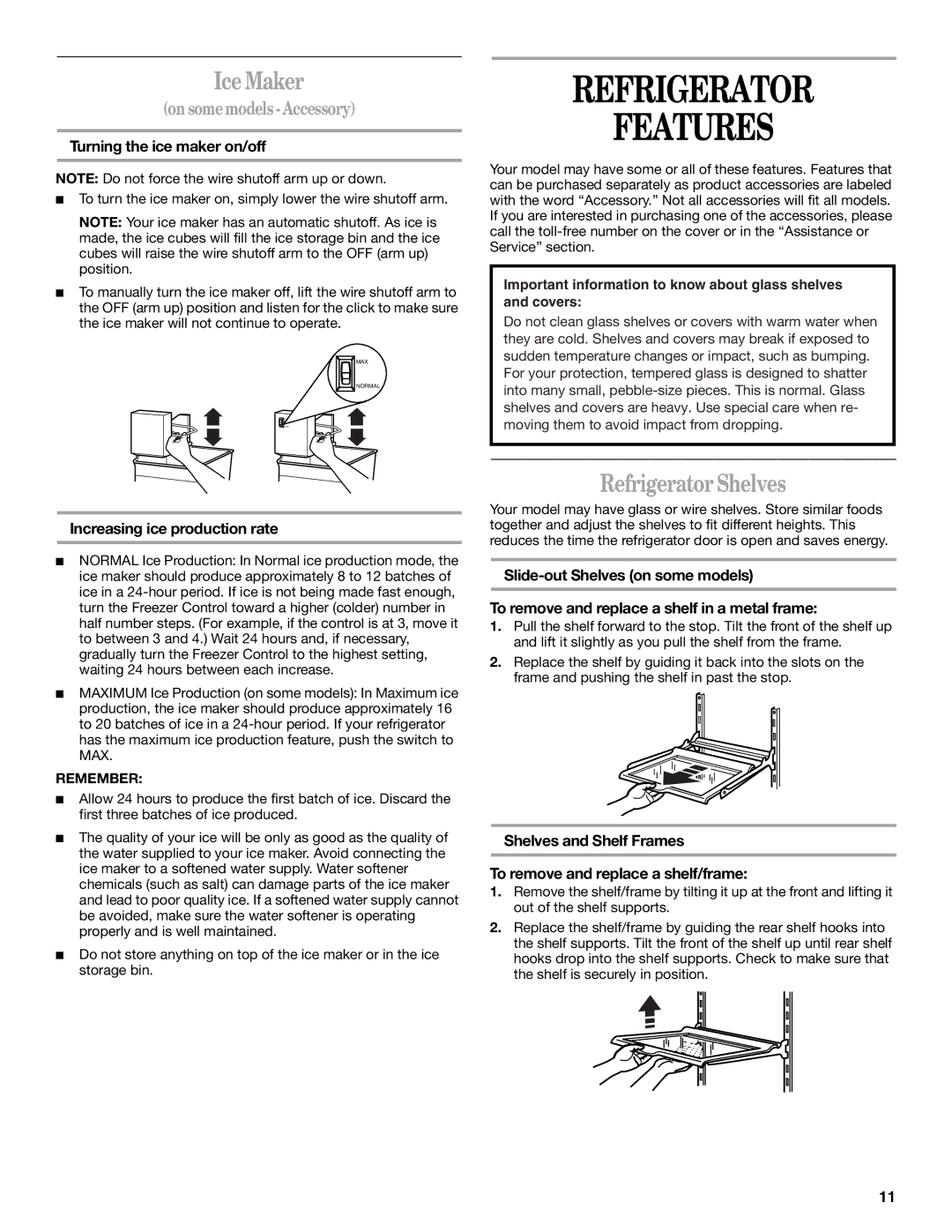 Inglis Home Appliances 2225407 manual Refrigerator Features, Ice Maker, Refrigerator Shelves, Turning the ice maker on/off 