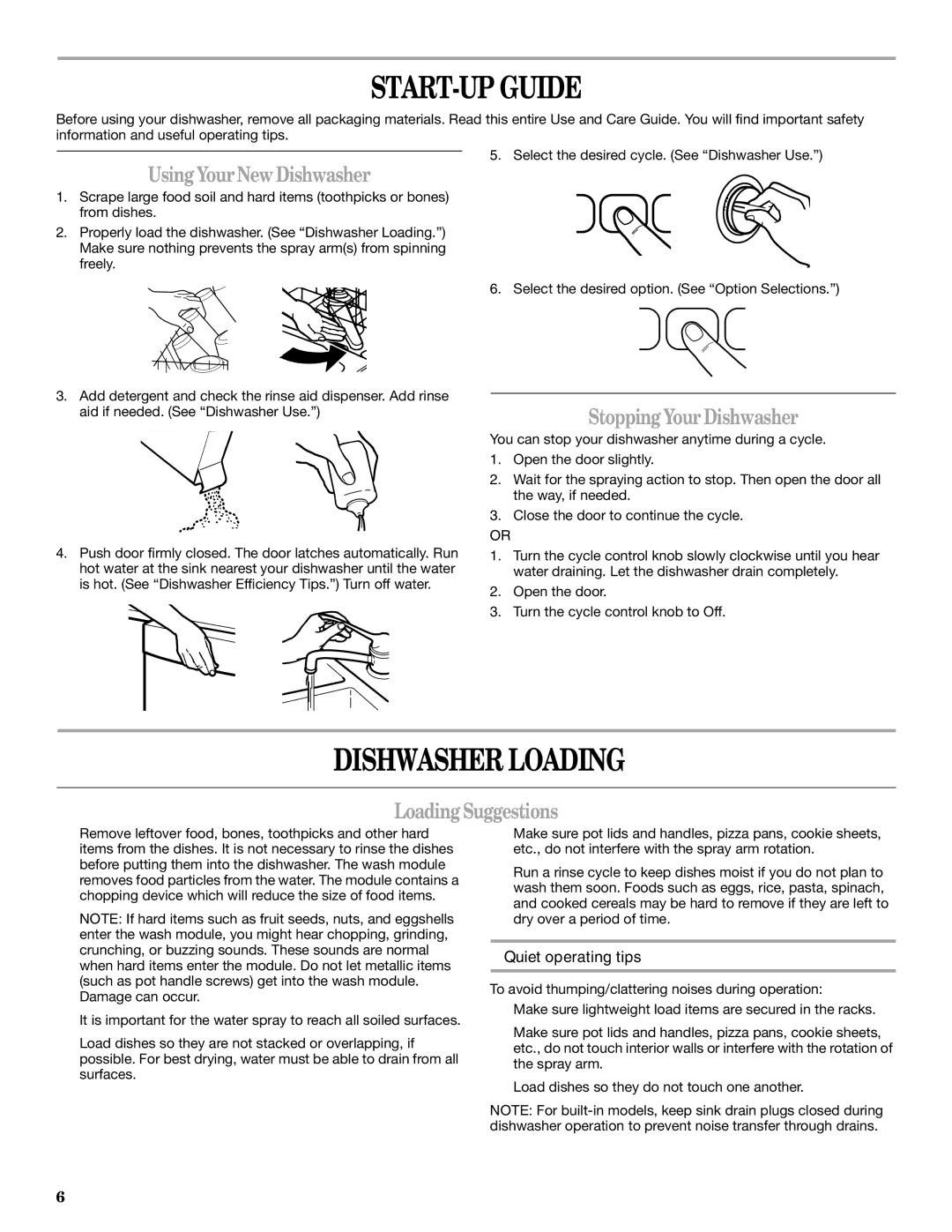 Inglis Home Appliances IRD6710 manual START-UP Guide, Dishwasher Loading, Using YourNewDishwasher, Stopping YourDishwasher 