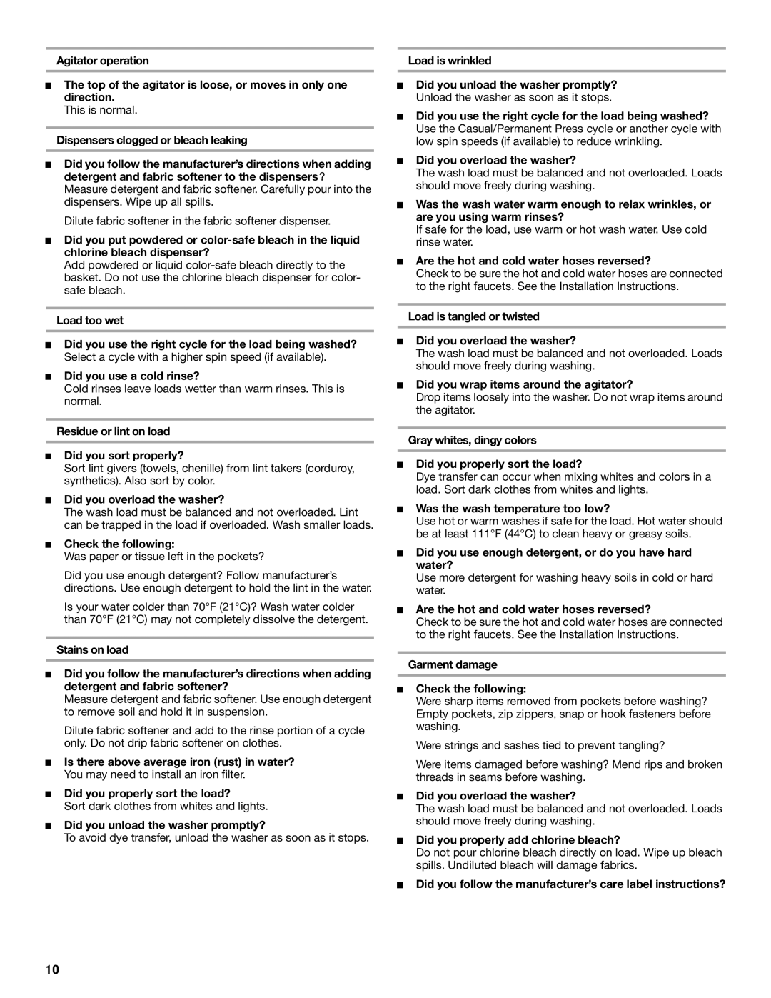 Inglis Home Appliances ONE SPEED AUTOMATIC WASHER manual Residue or lint on load Did you sort properly? 