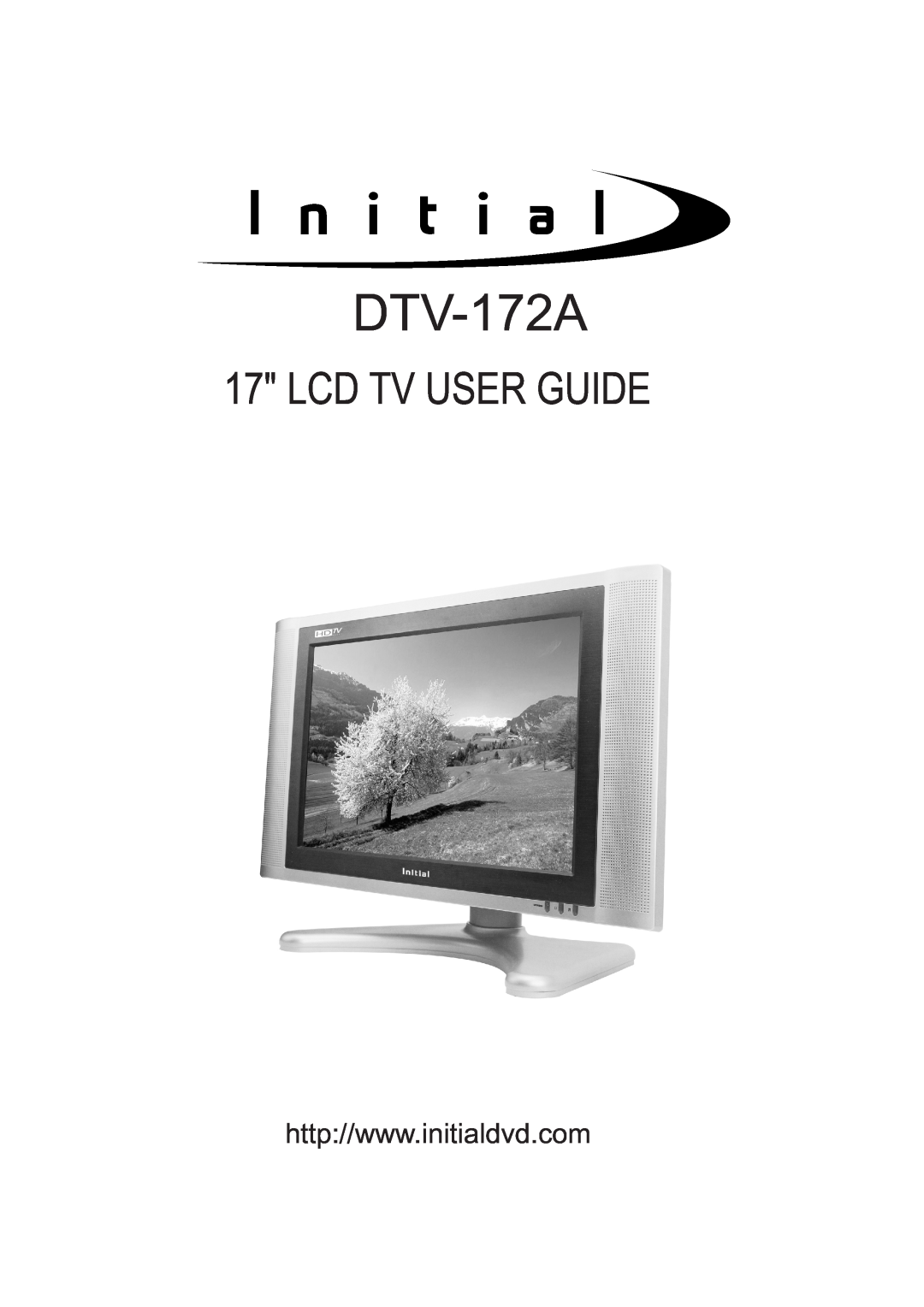 Initial DTV-172A manual Lcd Tv User Guide 