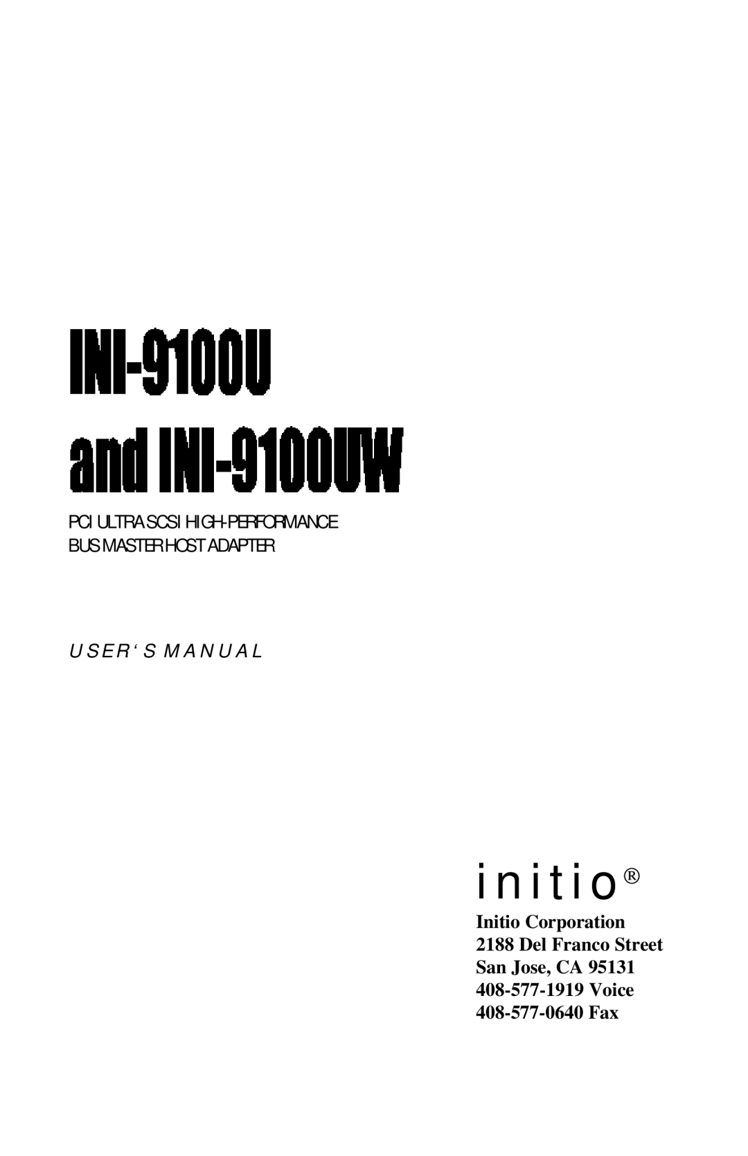 Initio INI-9100UW user manual Initio Corporation Del Franco Street San Jose, CA Voice 