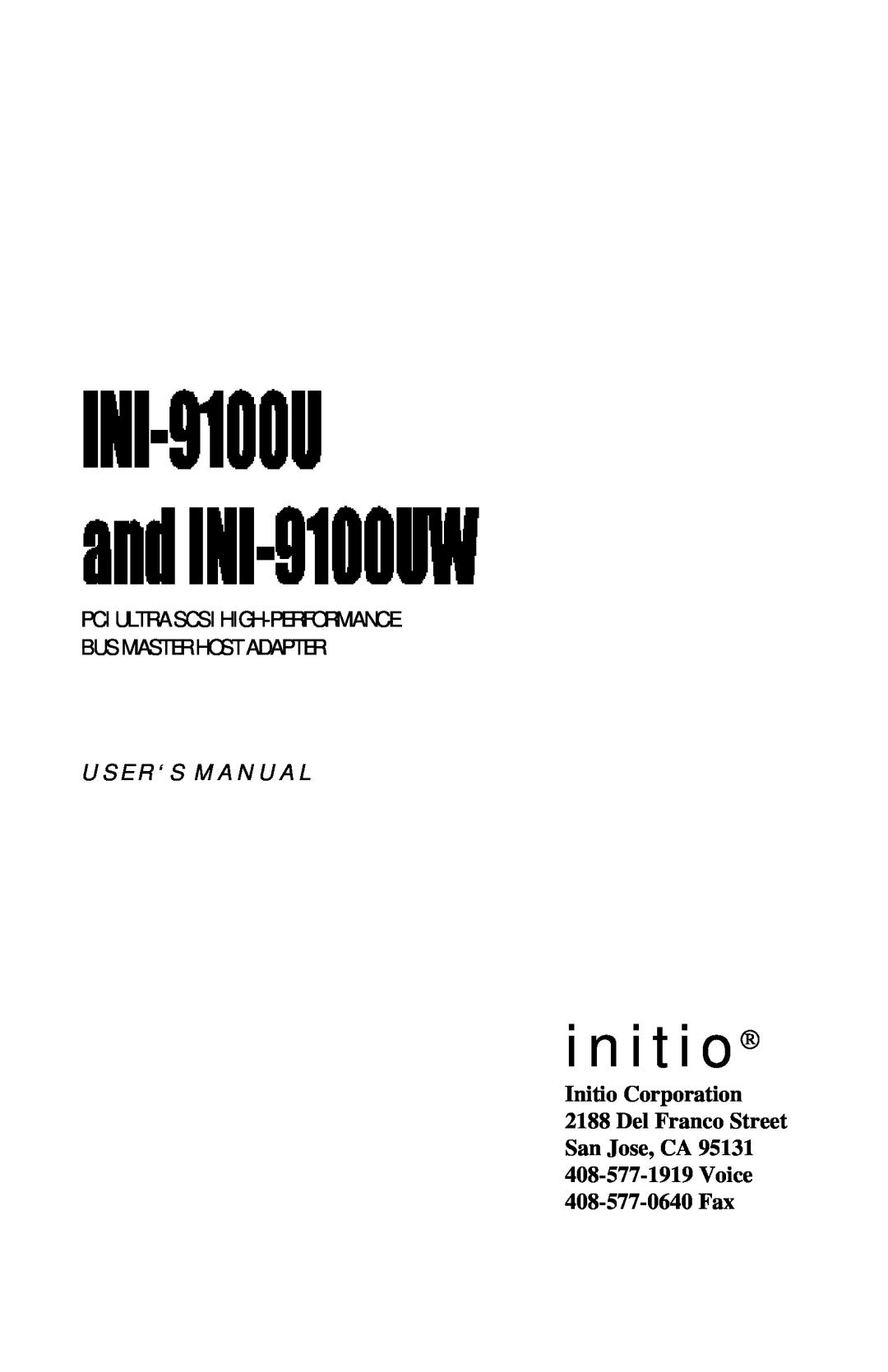 Initio INI-9100U user manual Initio Corporation 2188 Del Franco Street San Jose, CA, initio, U S E R ‘ S M A N U A L 