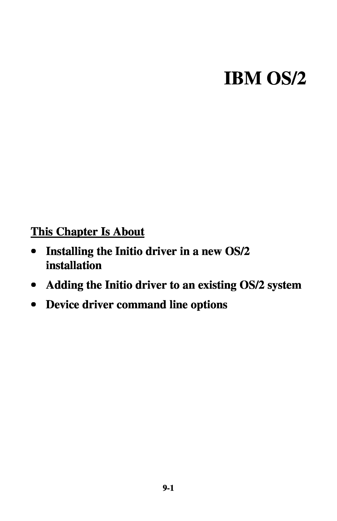 Initio INI-9100UW user manual IBM OS/2, ∙ Installing the Initio driver in a new OS/2 installation, This Chapter Is About 