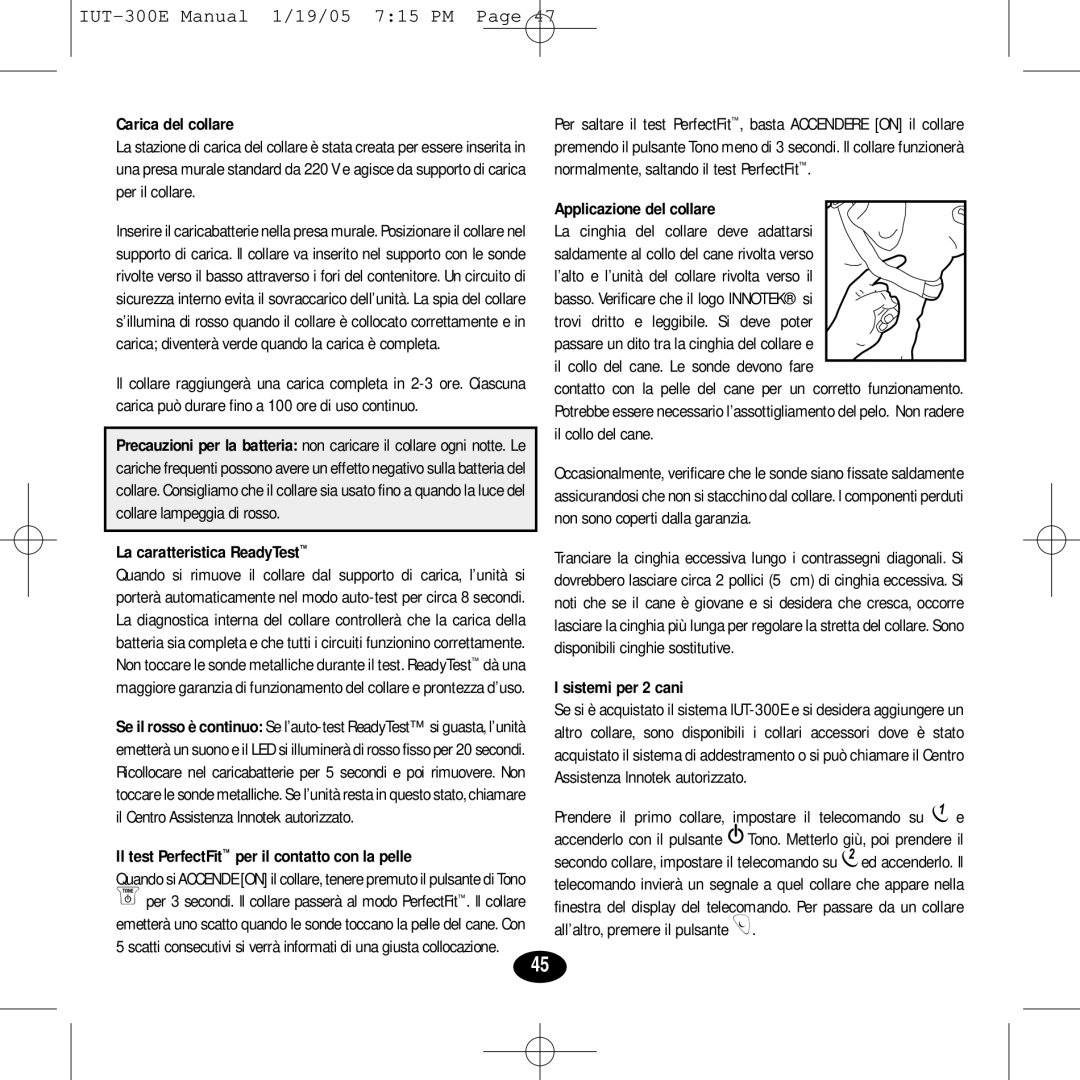 Innotek IUT-300E manual Carica del collare, La caratteristica ReadyTest, Il test PerfectFit per il contatto con la pelle 