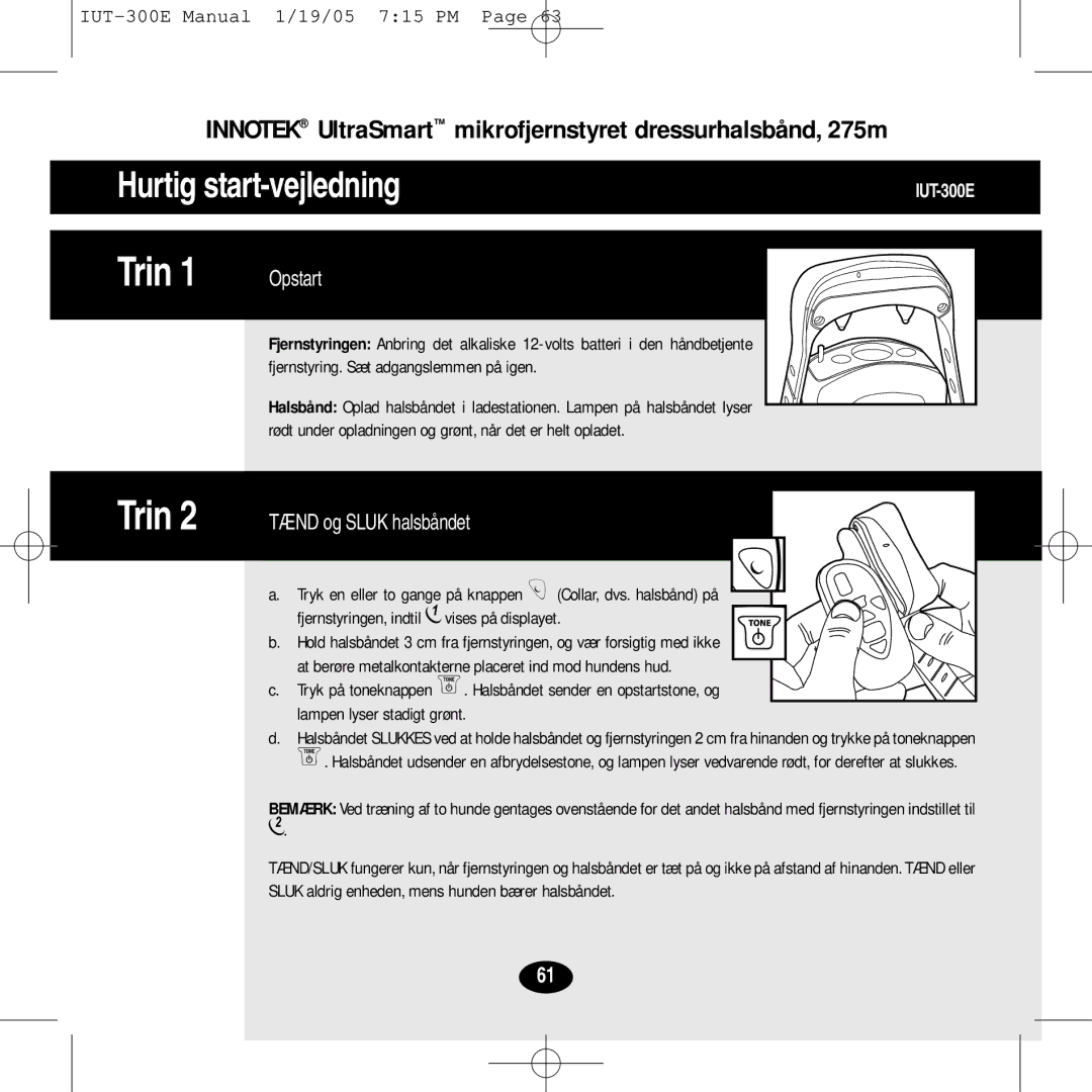 Innotek IUT-300E manual Innotek UltraSmart mikrofjernstyret dressurhalsbånd, 275m, Opstart, Tænd og Sluk halsbåndet 