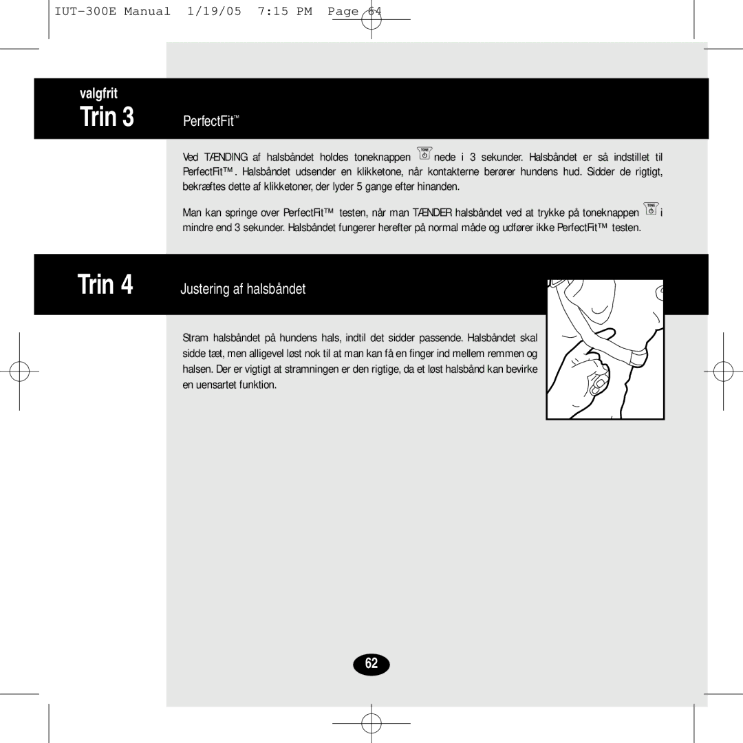 Innotek IUT-300E manual Justering af halsbåndet, En uensartet funktion 