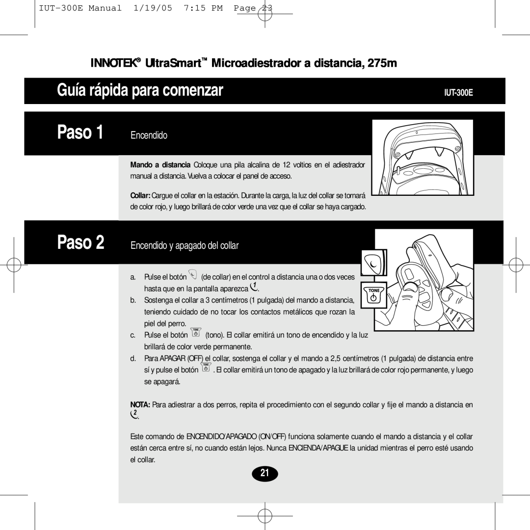 Innotek IUT-300E manual Guía rápida para comenzar, Paso 1 Encendido, Paso 2 Encendido y apagado del collar 