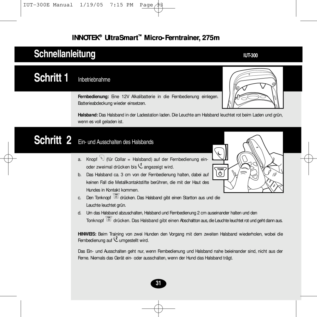 Innotek IUT-300E manual Schnellanleitung, INNOTEK UltraSmart Micro-Ferntrainer,275m, Schritt 1 Inbetriebnahme 