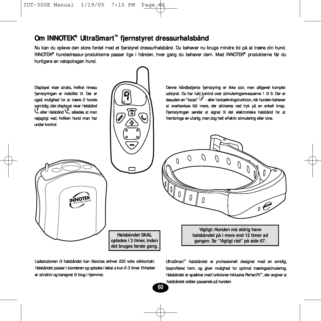 Innotek manual Om INNOTEK UltraSmart fjernstyret dressurhalsbånd, IUT-300EManual 1/19/05 7 15 PM Page, Halsbåndet SKAL 