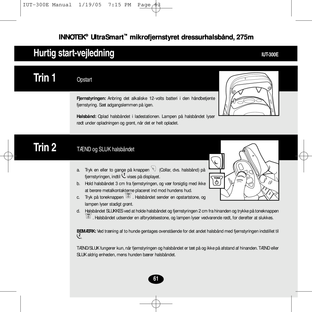 Innotek manual Trin, Hurtig start-vejledning, Opstart, TÆND og SLUK halsbåndet, IUT-300EManual 1/19/05 7 15 PM Page 