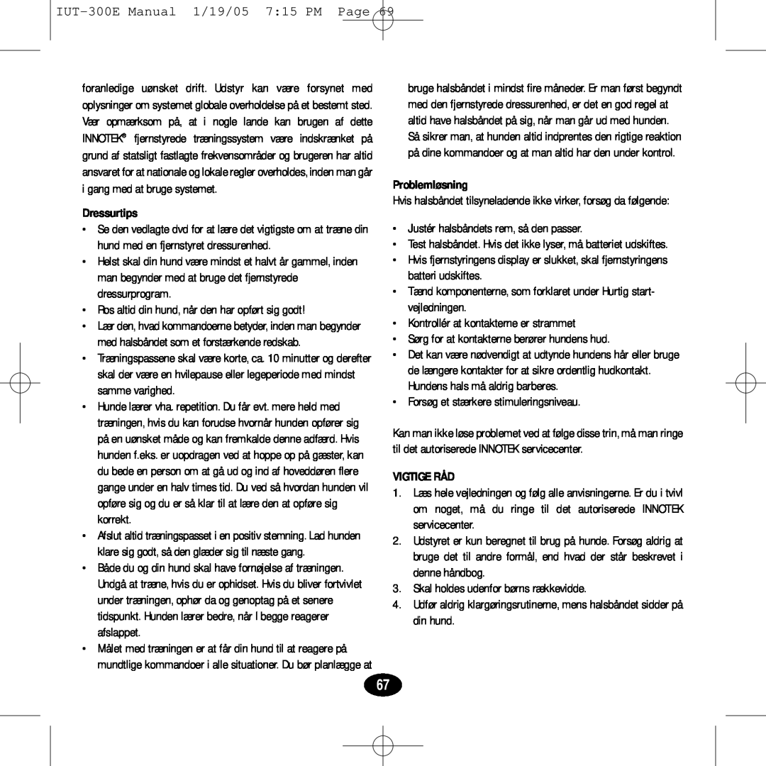 Innotek IUT-300E manual Dressurtips, Problemløsning, Vigtige Råd 