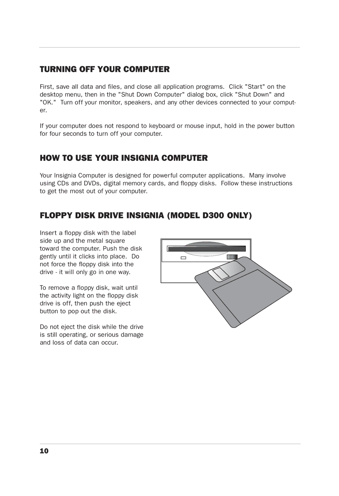 Insignia D400 Turning OFF Your Computer, HOW to USE Your Insignia Computer, Floppy Disk Drive Insignia Model D300 only 