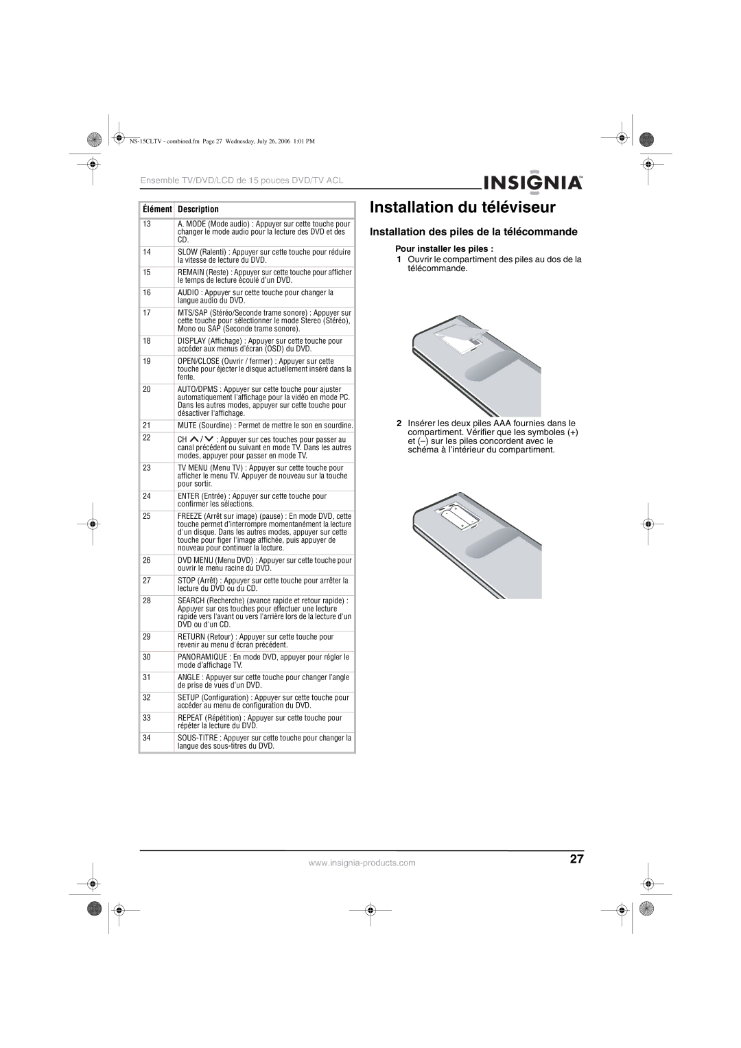 Insignia NS-15cltv manual Installation du téléviseur, Installation des piles de la télécommande, Pour installer les piles 