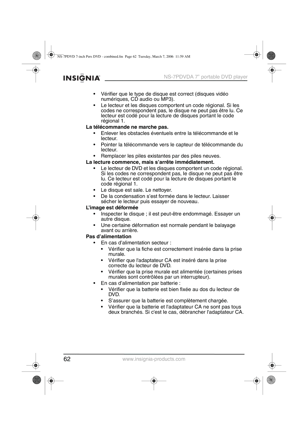 Insignia NS-7PDVDA La télécommande ne marche pas, La lecture commence, mais s’arrête immédiatement, ’image est déformée 