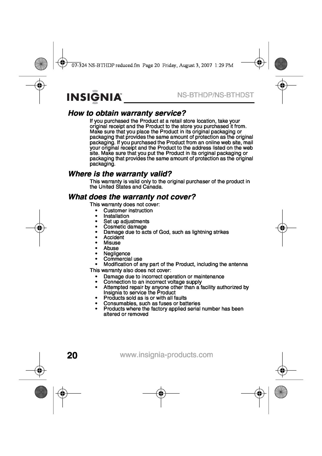 Insignia NS-BTHDST manual How to obtain warranty service?, Where is the warranty valid?, What does the warranty not cover? 