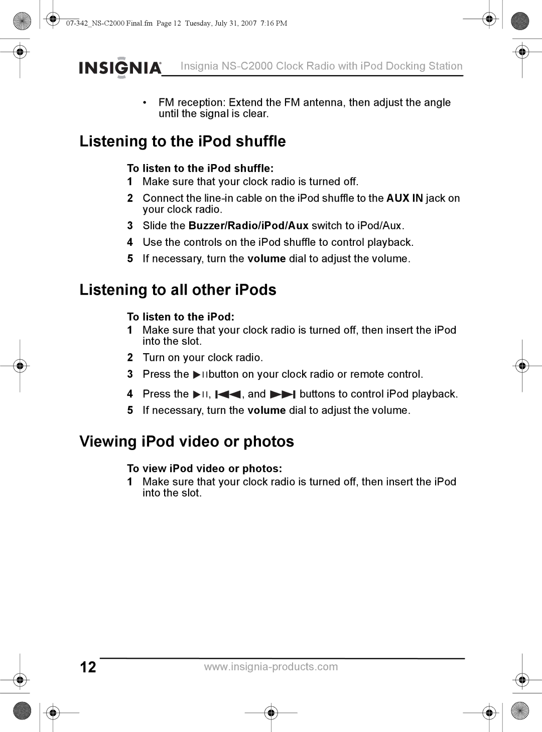 Insignia NS-C2000 manual Listening to the iPod shuffle, Listening to all other iPods, Viewing iPod video or photos 