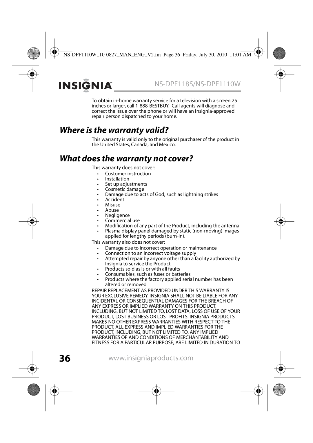 Insignia NS-DPF1110W, NS-DPF118S manual Where is the warranty valid?, What does the warranty not cover? 